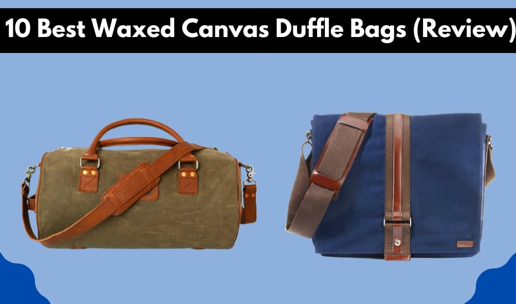 Best Canvas Duffle Bags